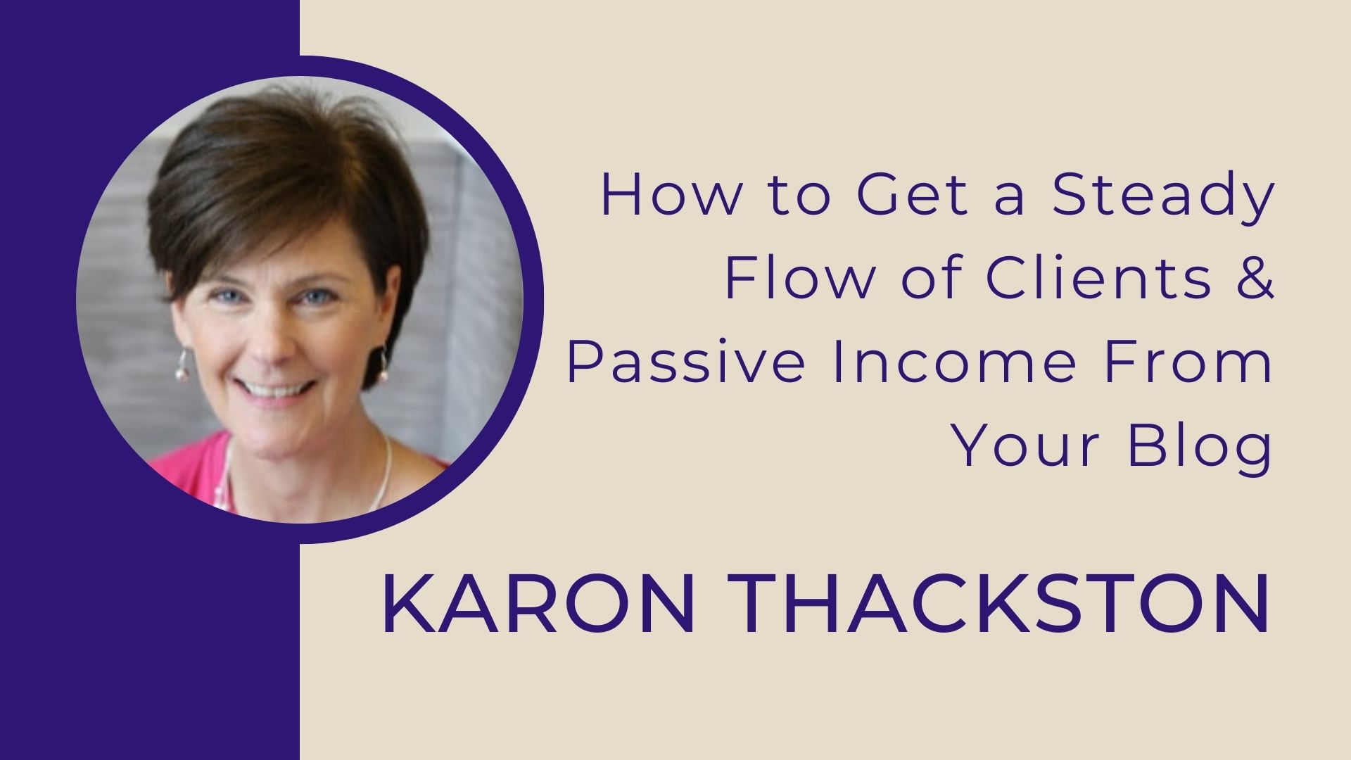 Karon Thackston passive income