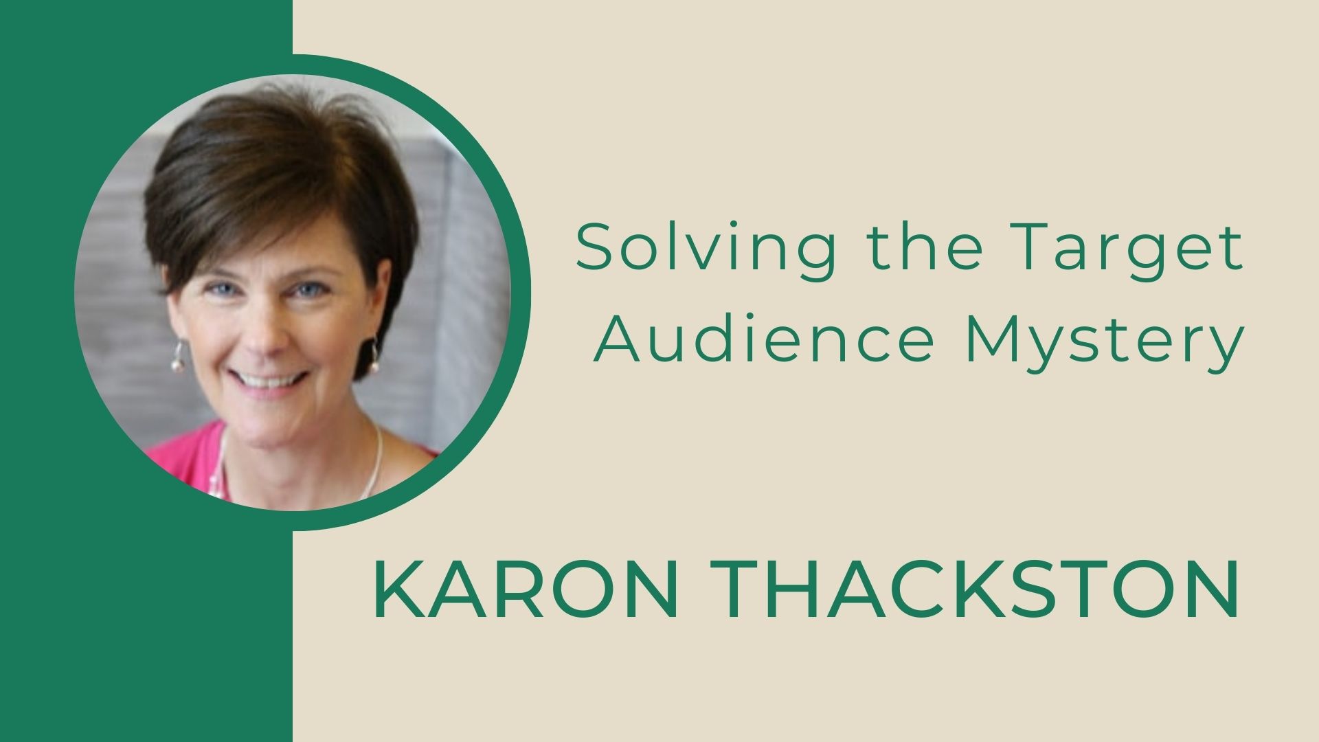 Karon Thackston target audience
